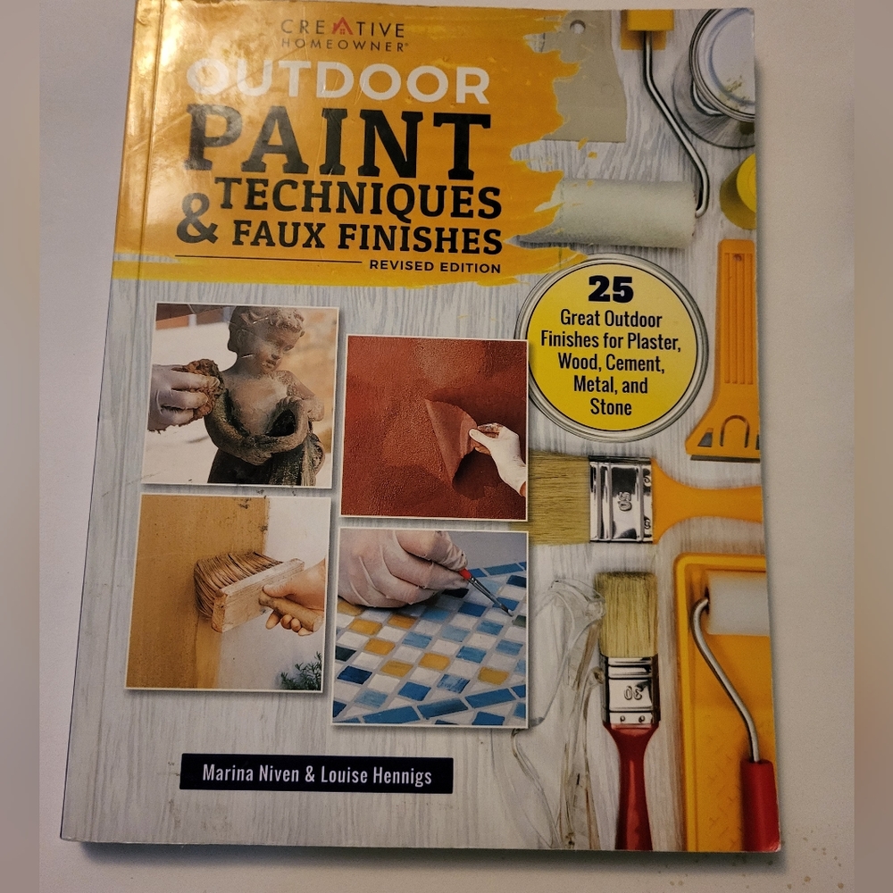 Creative Homeowner Outdoor Paint Techniques & Faux Finishes, Revised Edition New